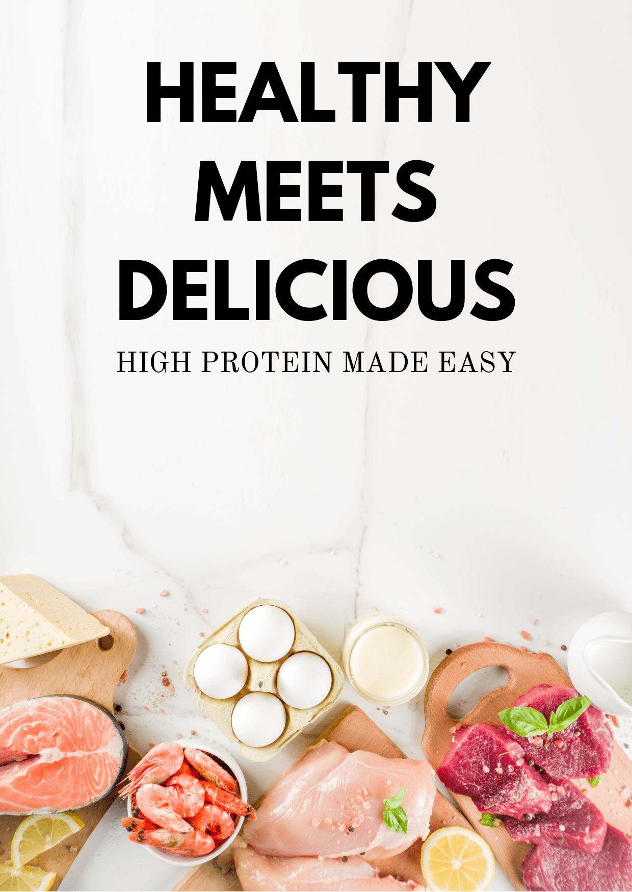 Healthy Meets Delicious Recipe Book - Just Protein